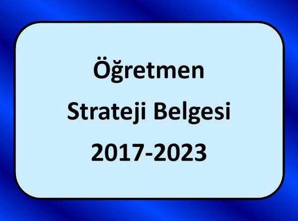 Öğretmen Strateji Belgesi 2017-2023