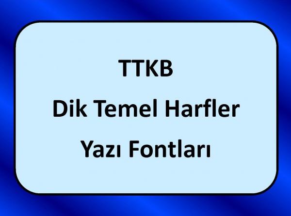 TTKB Dik Temel Harfler Yazı Fontları