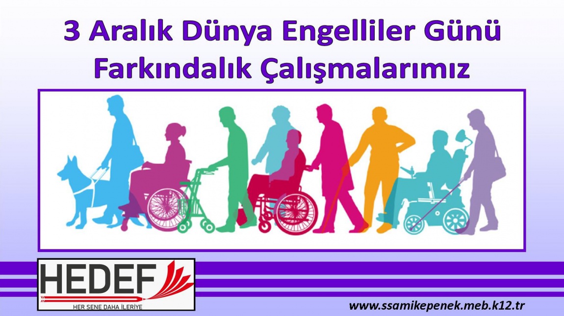 3 Aralık Dünya Engelliler Günü Farkındalık Çalışmalarımız