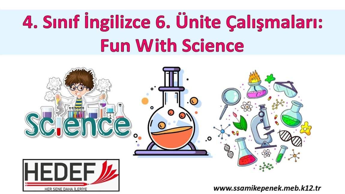 4. Sınıf İngilizce 6. Ünite Çalışmaları: Fun With Science