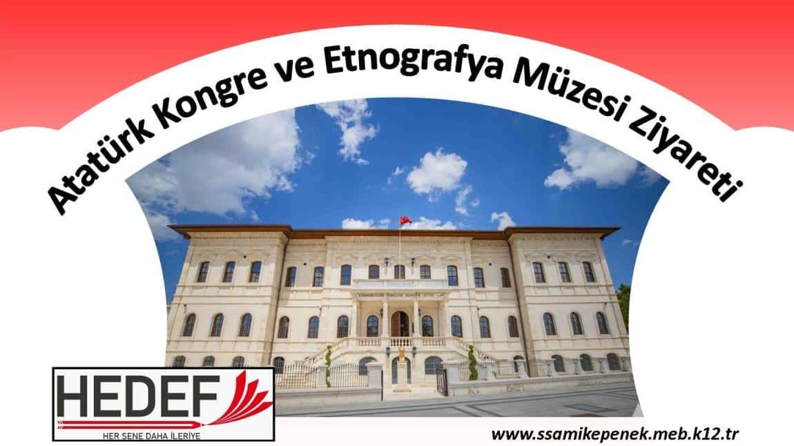 Atatürk Kongre ve Etnografya Müzesi Ziyareti